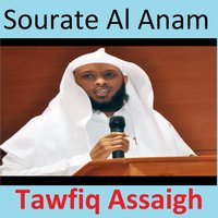 Sourate Al Anam, Pt. 1 - Tawfiq Assaigh