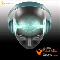 Futuristic Sound - Bob Ray