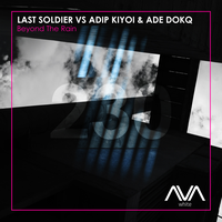 Beyond the Rain - Last Soldier & Adip Kiyoi & Ade DokQ