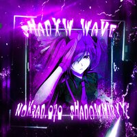SHADXW WAVE - NoKrAD.070 & SHADOWMIRYX