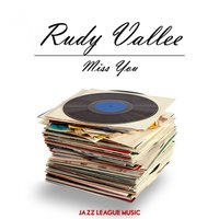 Suddenly - Rudy Vallee
