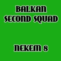 Császárné pávája - Balkan Second Squad
