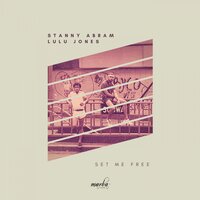 Set Me Free - Stanny Abram & Lulu Jones