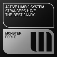 Strangers Have The Best Candy - Active Limbic System