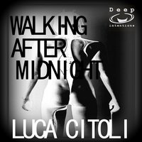 Walking After Midnight - Luca Citoli