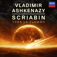 Scriabin: Vers la flamme, Op. 72 - Владимир Ашкенази & Александр Николаевич Скрябин