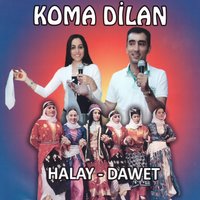 Ayle Dilan - Koma Dilan