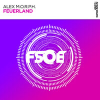 Feuerland - Alex M.O.R.P.H.