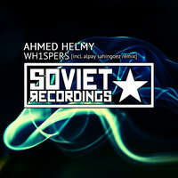 Wh1spers - AHMED HELMY & Alpay Sahingoez