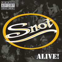 Get Some - Snot