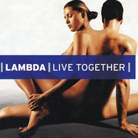 Live Together (Baggy Bukaddor) - Lambda