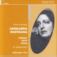 "Cavalleria Rusticana": Habt ihr mir noch was zu sagen? (Turiddu, Alfio) - Пьетро Масканьи & Chor des Bayerischen Rundfunks & Hans Hopf & James Pease