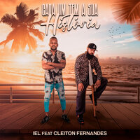 Cada um Tem a Sua História - Iel & Cleiton Fernandes