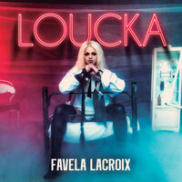 LOUCKA - Favela Lacroix