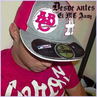 Desde Antes - El MC Andy