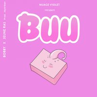Buu - Jeune Ras & Bobby