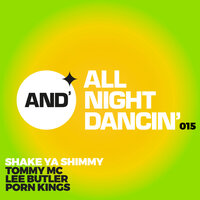 Shake Ya Shimmy - Tommy MC & Lee Butler & Porn Kings