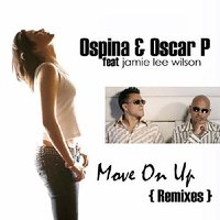 Move on Up (Feat Jaime Lee Wilson) - Oscar P & Ospina & Jamie Lee Wilson