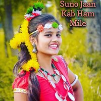 Suno Jaan Kab Ham Mile - Kamal Raj Sandilya & Mithi Bhaskar