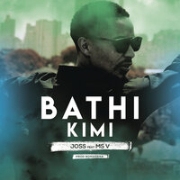 Bathi Kimi - Ms V & JOSS