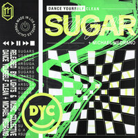 Sugar - Dance Yourself Clean & Michael Medrano