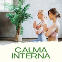 Paz profunda - Tranquilidad mental & Serenidad interior & Relajación Completa