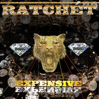 Expensive - Ratchet