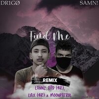 Find Me - SAMN! & DR1GØ & LANNZ