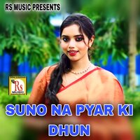 SUNO NA PYAR KI DHUN - Sadhna Sargam