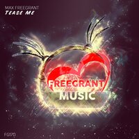 Tease Me - Max Freegrant