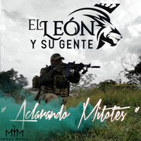 El Chamaco - El León y Su Gente