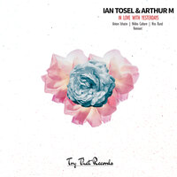 In Love With Yesterdays - Arthur M & Ian Tosel & Nikko Culture