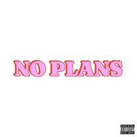 No Plans - AndyDaSavage & Greek