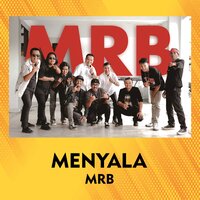 Menyala - MRB