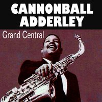Yours Is My Heart Alone - Cannonball Adderley Quintet