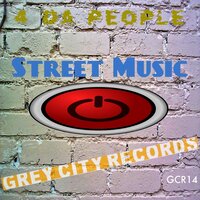 Street Music - 4 Da People
