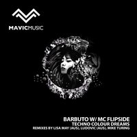 Techno Colour Dreams - Barbuto & MC Flipside