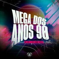 Mega dos Anos 90 - Love Funk & DJ Game Beat & MC BF
