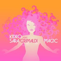 Magic - Sara Grimaldi & Kidro