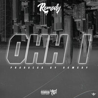 Ohh I - Remedy