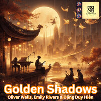 Memories Fading - Oliver Wells & Emily Rivers & Đặng Duy Hiền