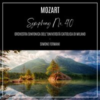 Symphony No. 40 in G Minor, K. 550: II. Andante - Orchestra Sinfonica dell'Università Cattolica di Milano & Simone Fermani & Вольфганг Амадей Моцарт