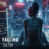 Falling - THE EM