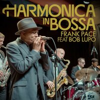 Bossa Nova Harmonica 12 - Frank Pace & Bob Lupo