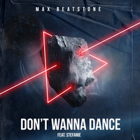Don't Wanna Dance - Max Beatstone & Stefanie