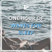 Calm Ocean State - Loopable Atmospheres & Calm Ocean Sounds