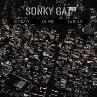 Sonky gat - La Blaze & Uly Kazy & Lil Pro
