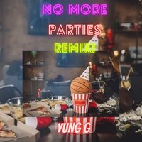 No More Parties - Yung G