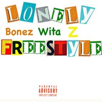 Lonely Freestyle - Bonez Wita Z