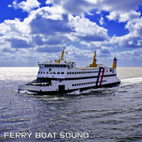 Ferry Boat Water Sound - Ferry Boat Sounds & Discovery Soundscapes & White Noise Soundscapes & Ship Sounds & Passenger Ship Soundscapes & White Noise Sleep Sounds